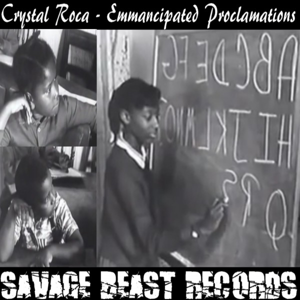 Emancipated Proclamations by Crystal Roca